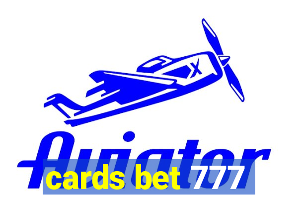 cards bet 777